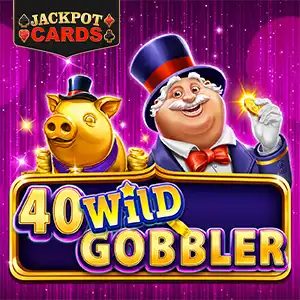 40 Wild Gobbler