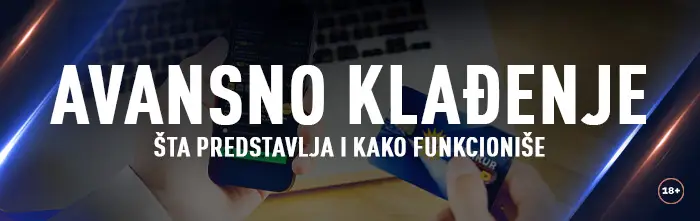 Šta znači avansno klađenje?